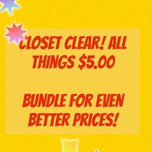 Closet CLEAR! All things $5